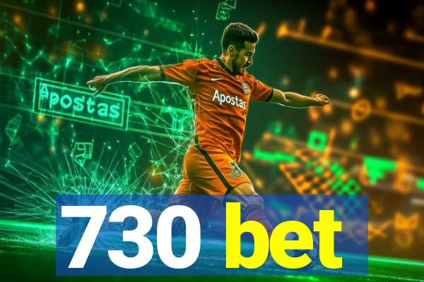 730 bet